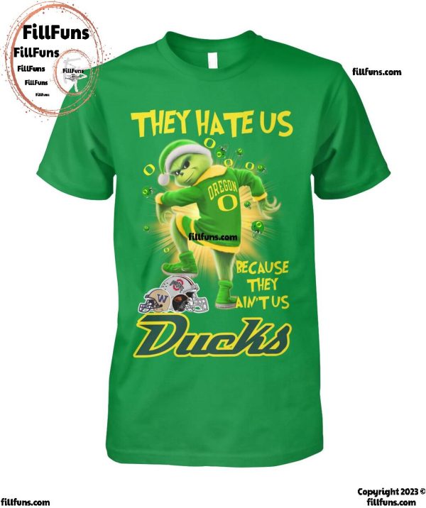 They Hate Us Because They Ain’t Us Oregon Ducks T-Shirt