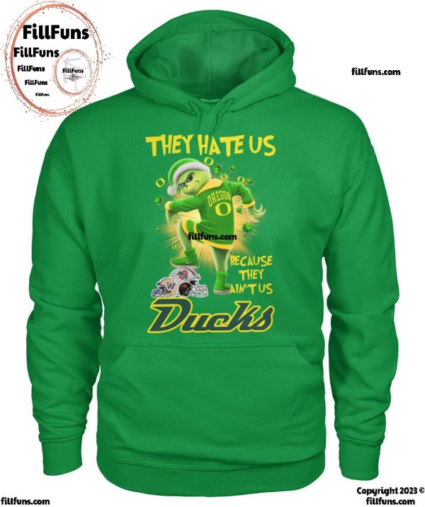 They Hate Us Because They Ain’t Us Oregon Ducks T-Shirt