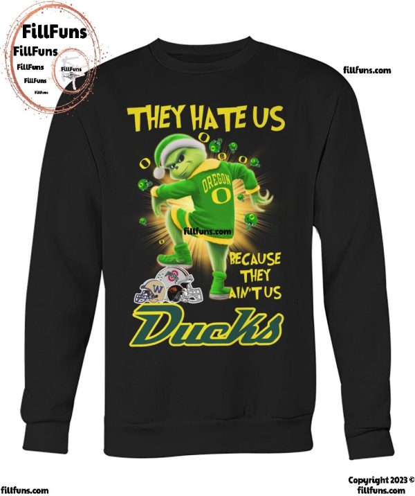 They Hate Us Because They Ain’t Us Oregon Ducks T-Shirt