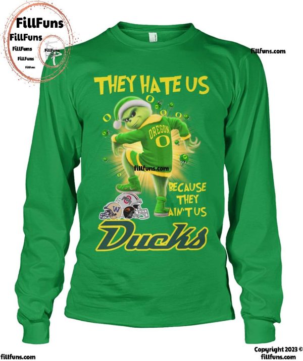 They Hate Us Because They Ain’t Us Oregon Ducks T-Shirt