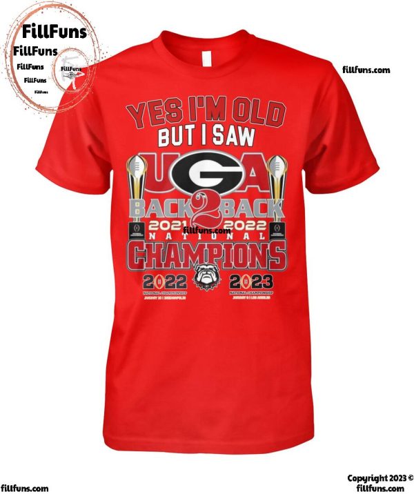 Yes I’m Old But I Saw Georgia Bulldogs Back To Back National Champions T-Shirt