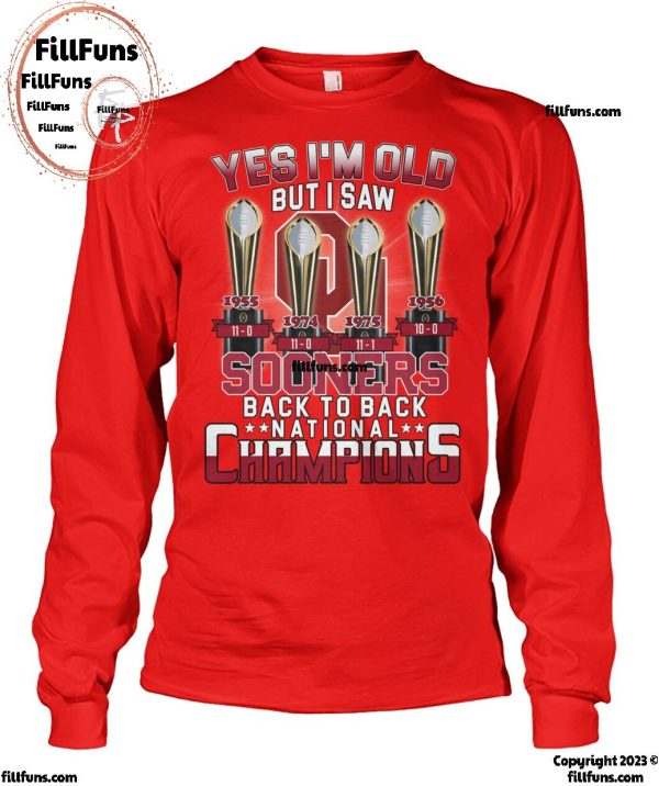 Yes I’m Old But I Saw Oklahoma Sooners Back To Back National Champions T-Shirt